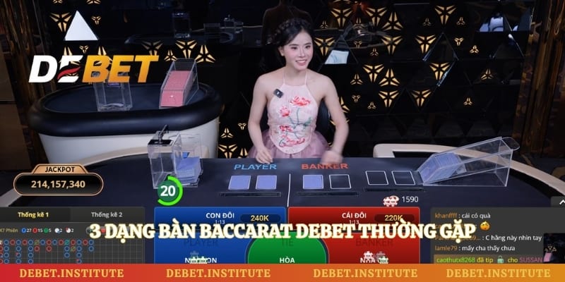 3 dạng bàn Baccarat Debet thường gặp