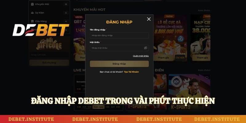 Đăng nhập Debet trong vài phút thực hiện
