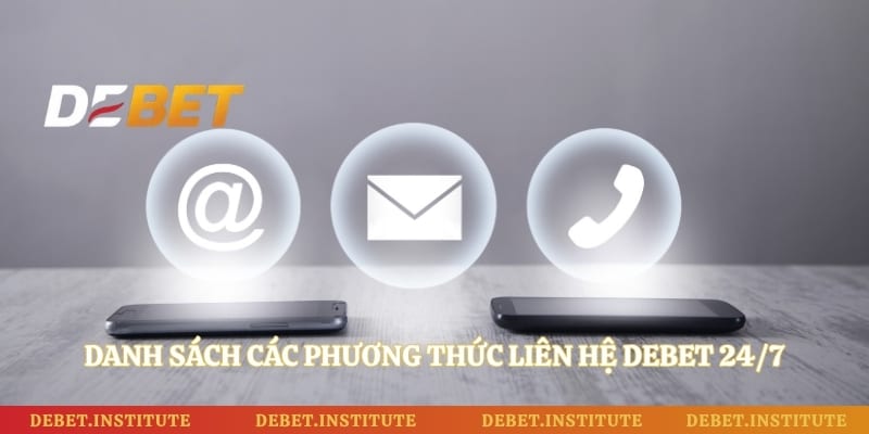 Danh sách các phương thức liên hệ Debet 24/7