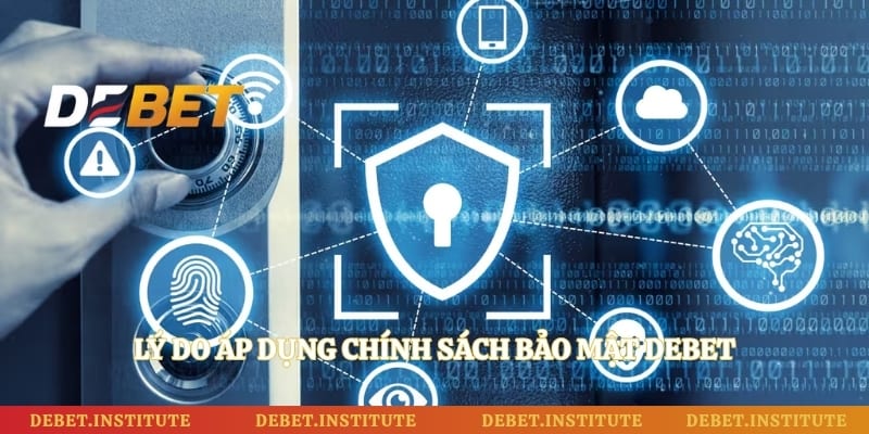 Lý do áp dụng chính sách bảo mật Debet